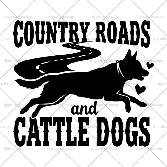 Country Roads And Cattle Dogs SVG