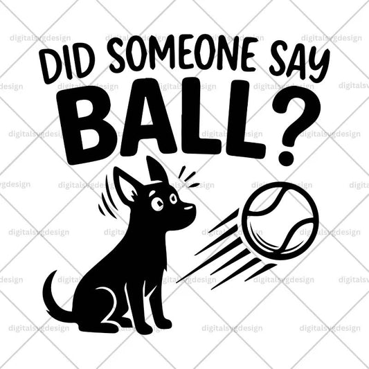 Did Someone Say Ball SVG