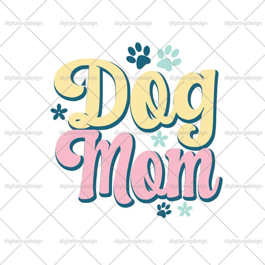 Dog Mom SVG