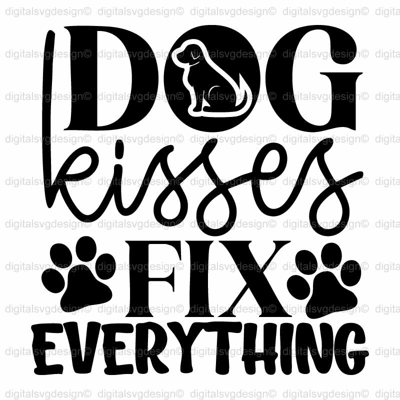 Dog Kisses Fix Everything SVG