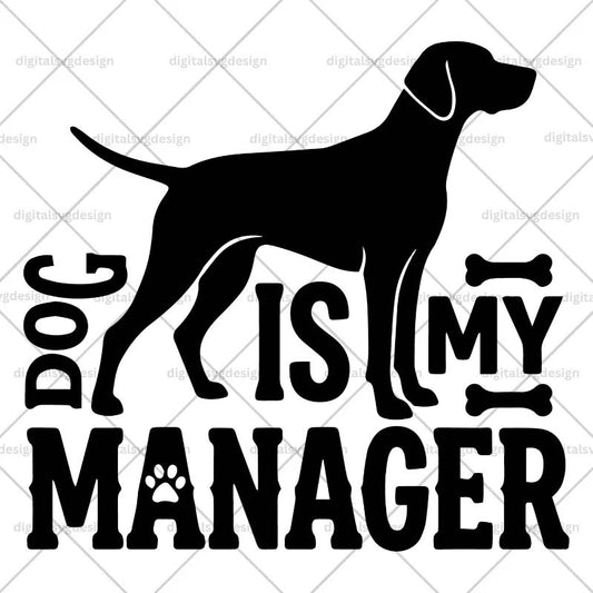 Dog Is My Manager SVG