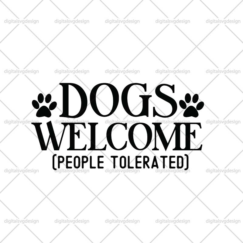 Dogs Welcome People Tolerated SVG (2)