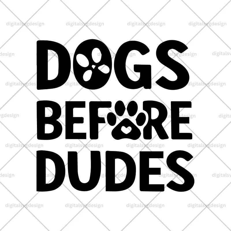 Dogs Before Dudes SVG