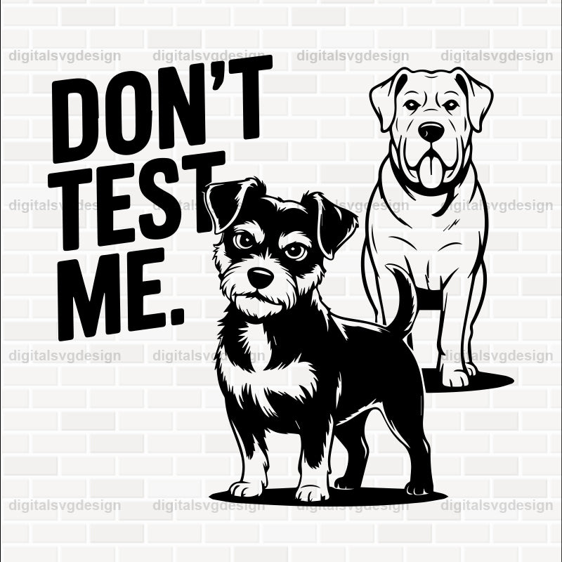 Don'T Test Me SVG