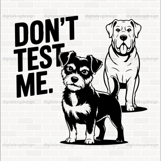 Don'T Test Me SVG