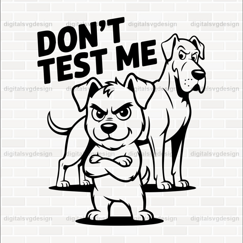 Don'T Test Me SVG