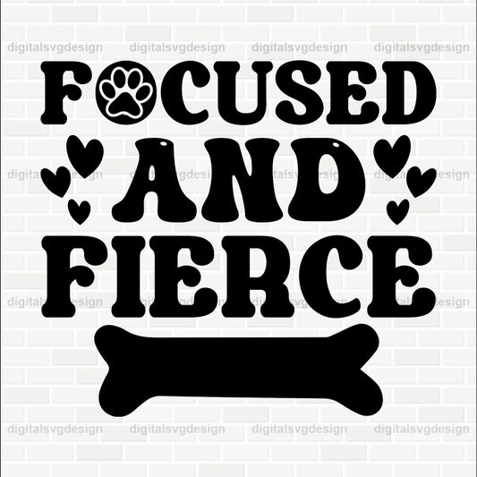 Focused & Fierce SVG