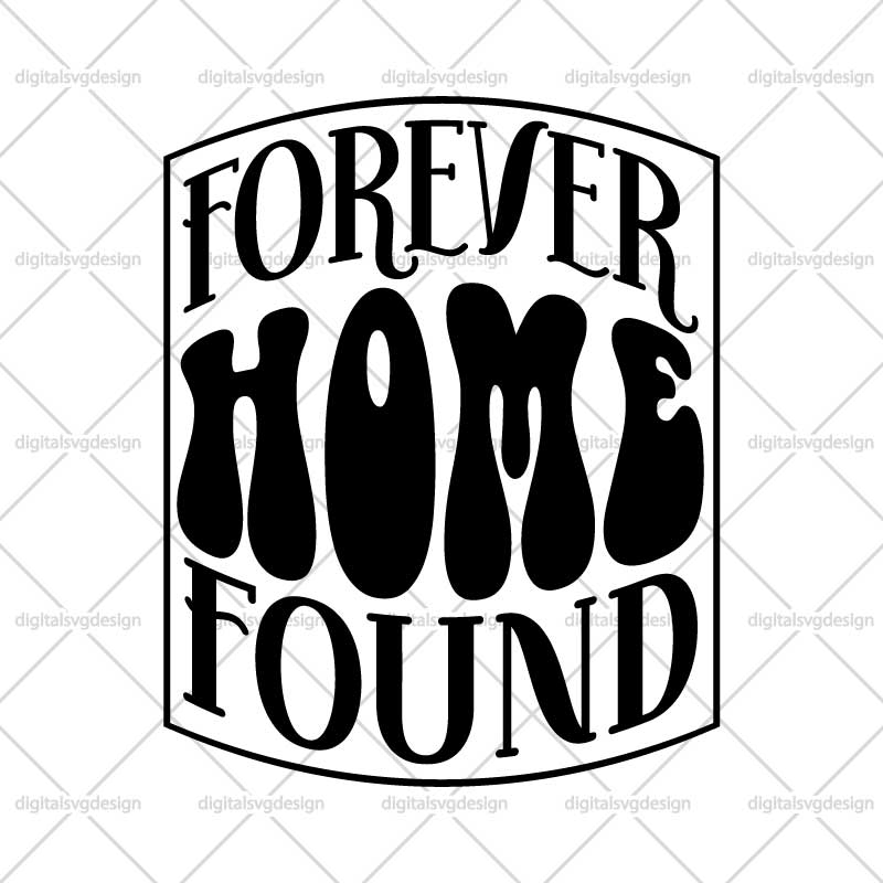 Forever Home Found SVG