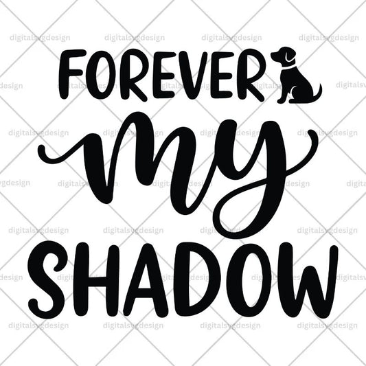 Forever My Shadow SVG