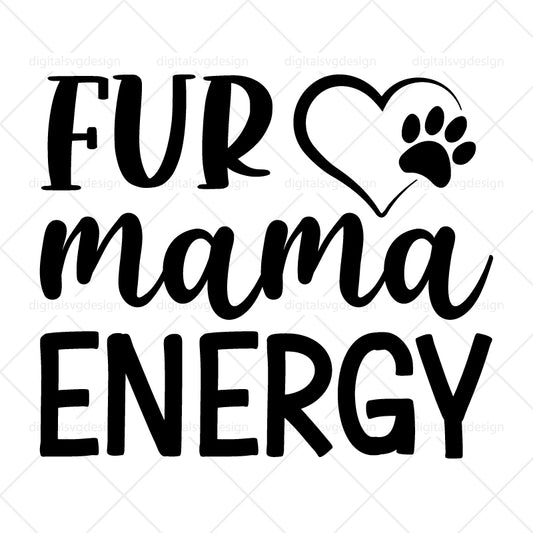 Fur Mama Energy - SVG