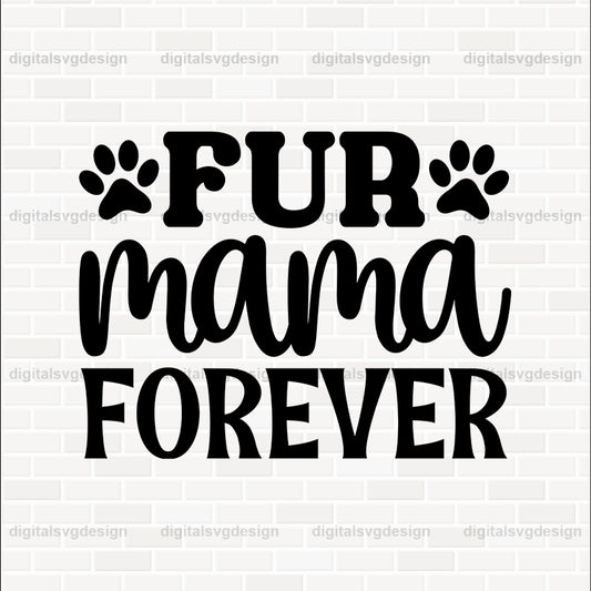 Fur Mama Forever SVG