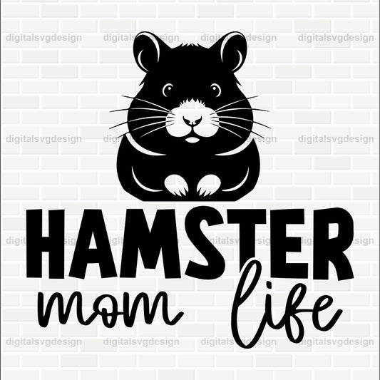 Hamster Mom Life SVG