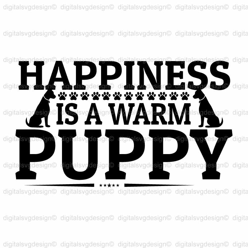 Happiness Is A Warm Puppy SVG