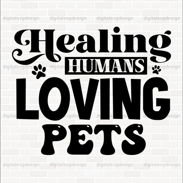 Healing Humans Loving Pets SVG