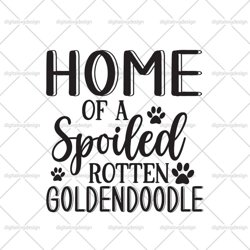 Home Of A Spoiled Rotten Goldendoodle SVG