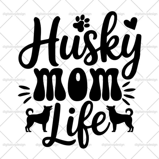 Husky Mom Life SVG