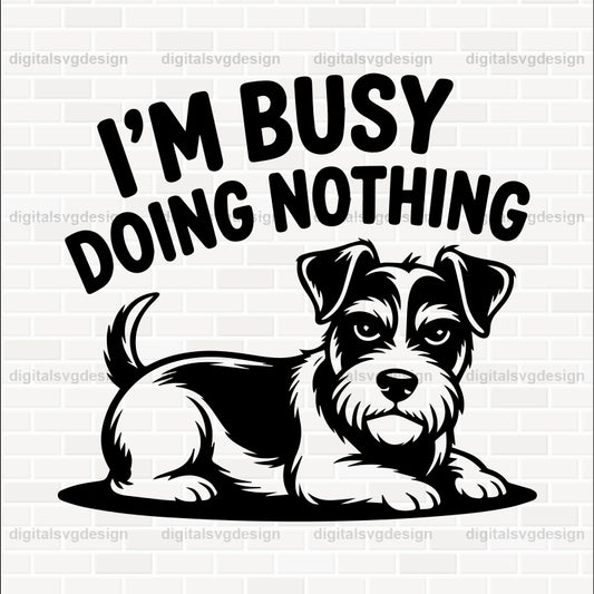 I'M Busy Doing Nothing SVG