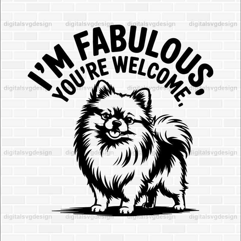I'M Fabulous, You'Re Welcome SVG