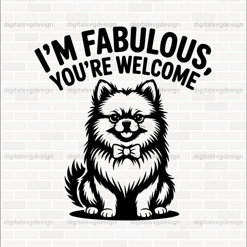 I'M Fabulous, You'Re Welcome SVG