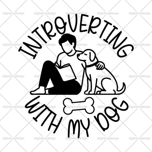 Introverting With My Dog SVG