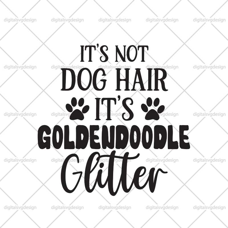 Its Not Dog Hair Its Goldendoodle Glitter SVG