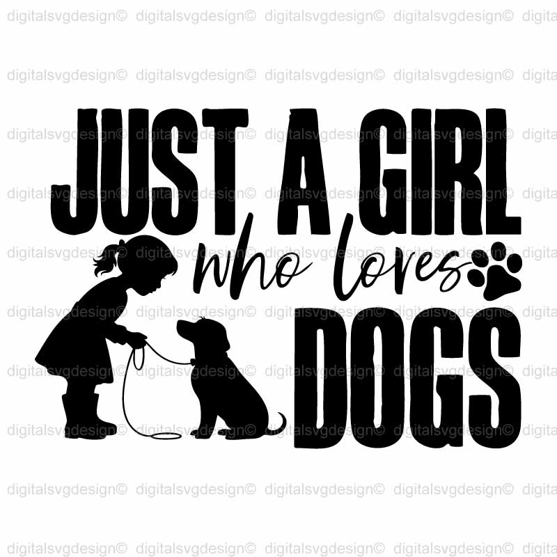 Just A Girl Who Loves Dogs SVG