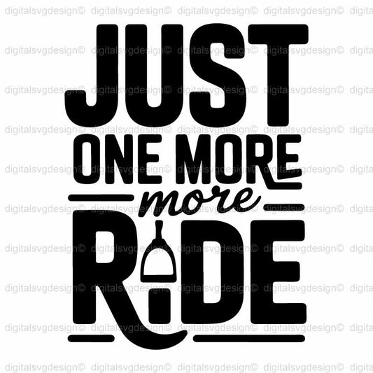 Just One More Ride SVG