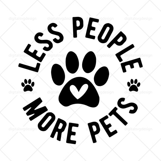 Less People More Pets - SVG