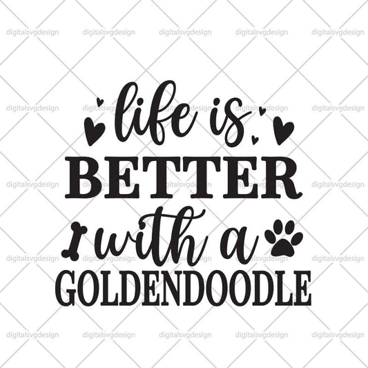 Life Is Better With A Goldendoodle SVG