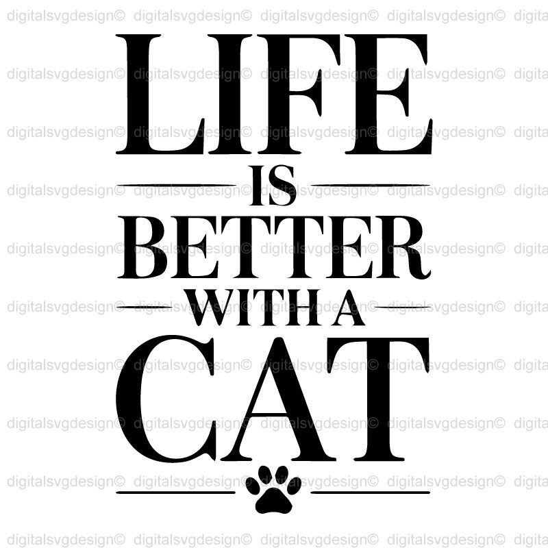 Life Is Better With A Cat SVG