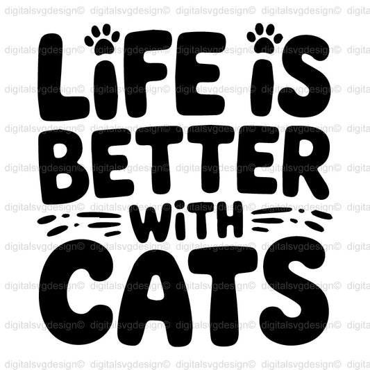 Life Is Better With Cats SVG