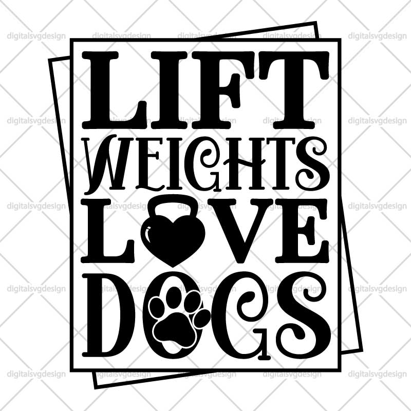 Lift Weights Love Dogs SVG