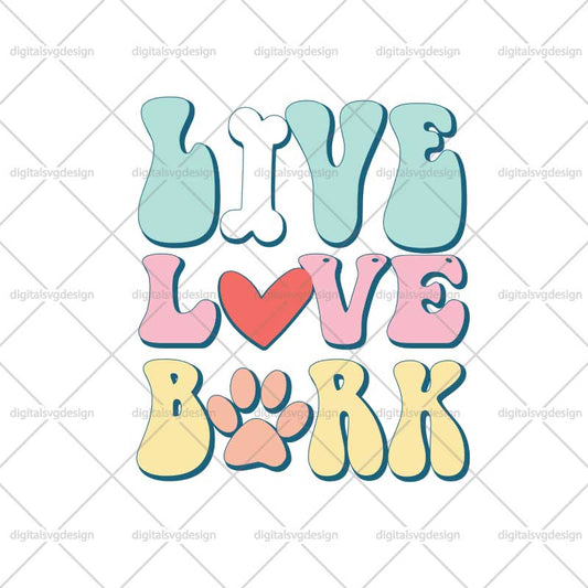 Live Love Bark SVG