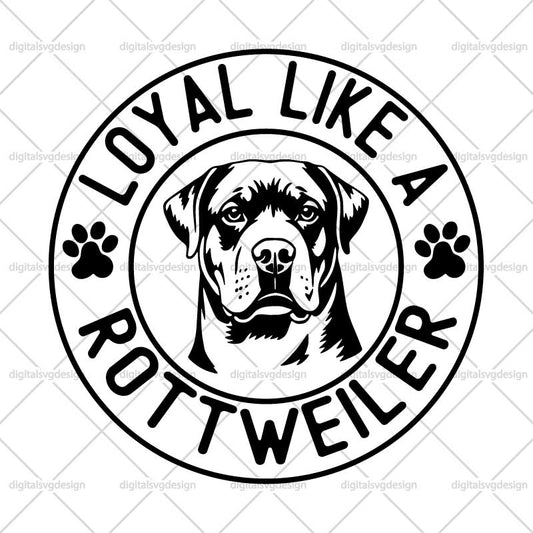 Loyal Like A Rottweiler SVG