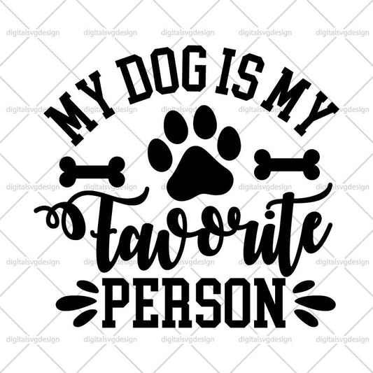 My Dog Is My Favorite Person SVG