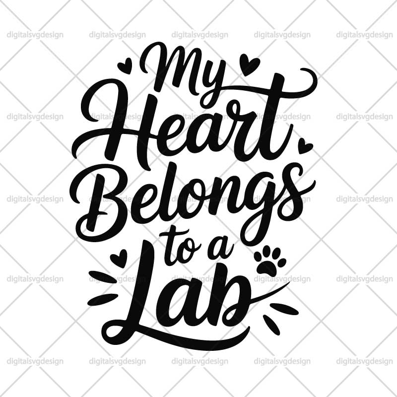 My Heart Belongs To A Lab SVG