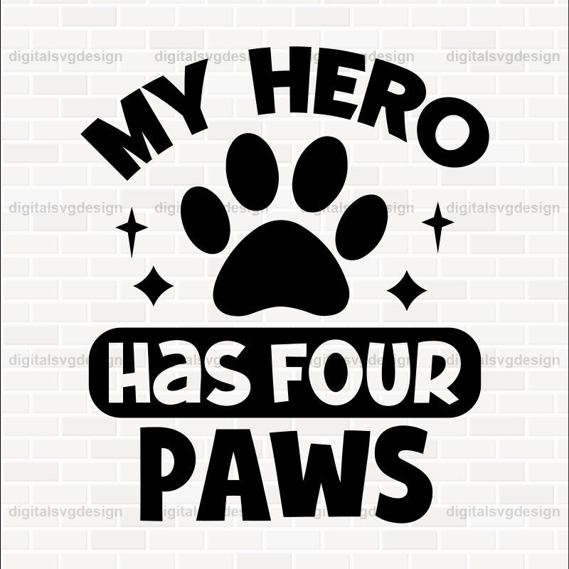 My Hero Has Four Paws SVG
