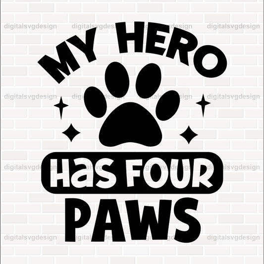 My Hero Has Four Paws SVG