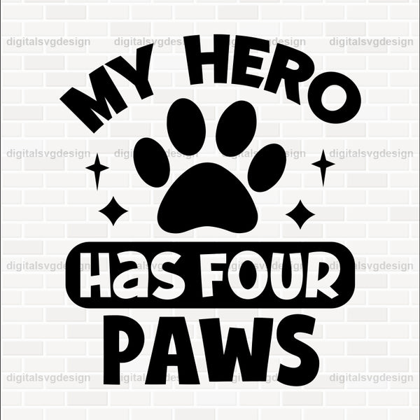 My Hero Has Four Paws SVG
