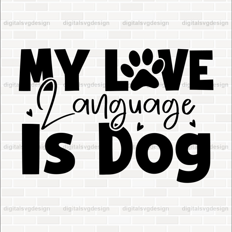 My Love Language Is Dog SVG