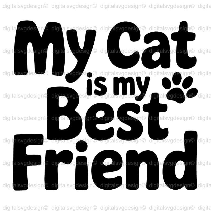 My Cat Is My Best Friend SVG