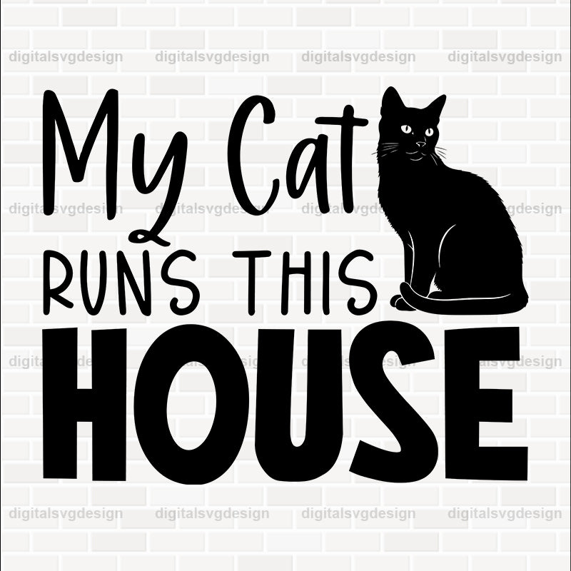 My Cat Runs This House SVG
