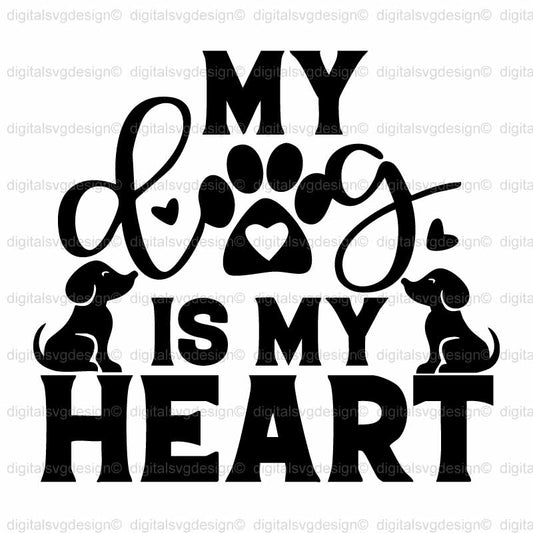 My Dog Is My Heart SVG