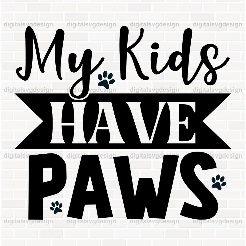 My Kids Have Paws SVG