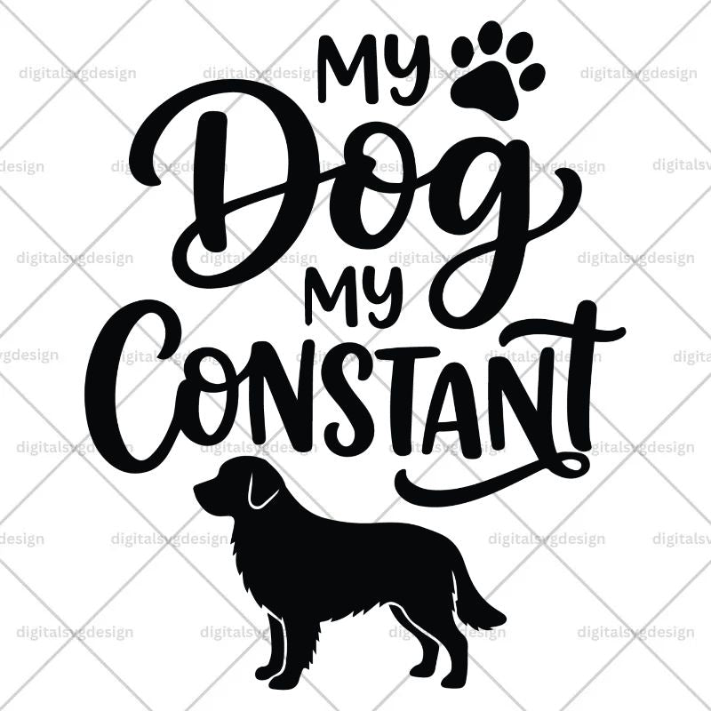 My Dog My Constant SVG