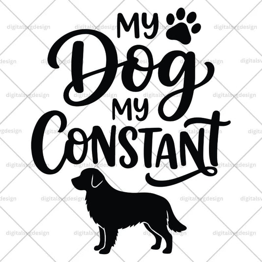 My Dog My Constant SVG