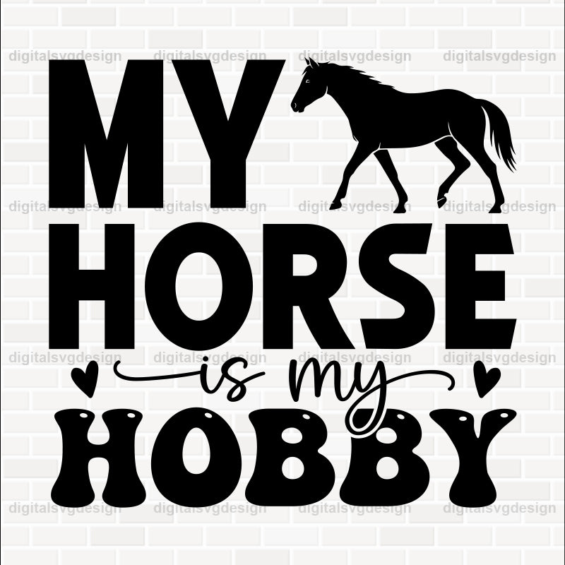 My Horse Is My Hobby SVG