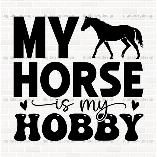 My Horse Is My Hobby SVG