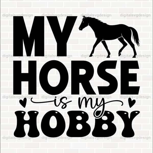 My Horse Is My Hobby SVG