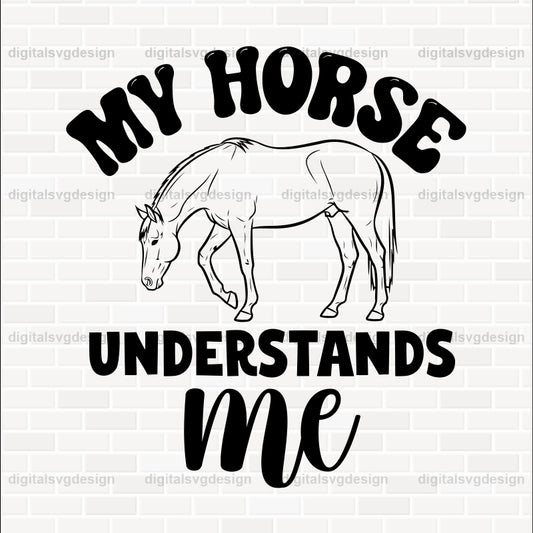 My Horse Understands Me SVG